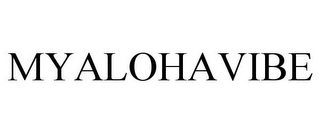 MYALOHAVIBE