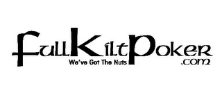 FULLKILTPOKER.COM WE'VE GOT THE NUTS