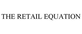 THE RETAIL EQUATION