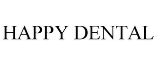 HAPPY DENTAL