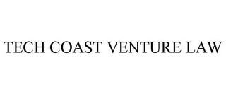 TECH COAST VENTURE LAW