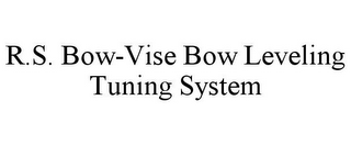 R.S. BOW-VISE BOW LEVELING TUNING SYSTEM