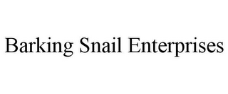 BARKING SNAIL ENTERPRISES