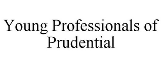 YOUNG PROFESSIONALS OF PRUDENTIAL