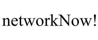 NETWORKNOW!