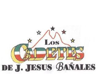 LOS CADETES DE J. JESUS BANALES