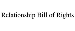 RELATIONSHIP BILL OF RIGHTS