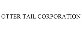 OTTER TAIL CORPORATION