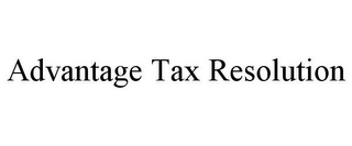 ADVANTAGE TAX RESOLUTION