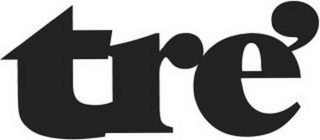 TRE'