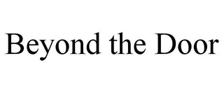 BEYOND THE DOOR