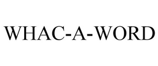 WHAC-A-WORD