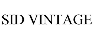 SID VINTAGE