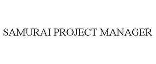 SAMURAI PROJECT MANAGER