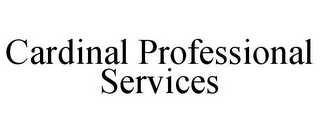 CARDINAL PROFESSIONAL SERVICES