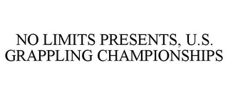 NO LIMITS PRESENTS, U.S. GRAPPLING CHAMPIONSHIPS