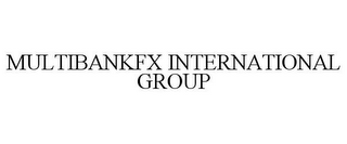 MULTIBANKFX INTERNATIONAL GROUP