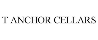 T ANCHOR CELLARS