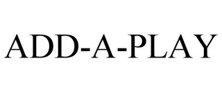 ADD-A-PLAY