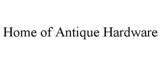 HOME OF ANTIQUE HARDWARE