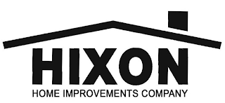 HIXON HOME IMPROVEMENTS COMPANY