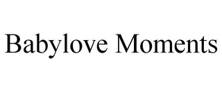 BABYLOVE MOMENTS