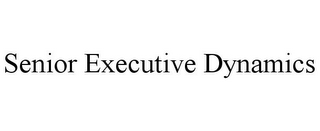 SENIOR EXECUTIVE DYNAMICS