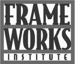 FRAME WORKS INSTITUTE