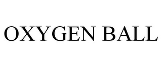 OXYGEN BALL