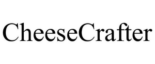 CHEESECRAFTER