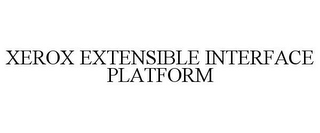 XEROX EXTENSIBLE INTERFACE PLATFORM