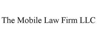 THE MOBILE LAW FIRM LLC