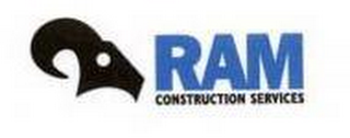 RAM CONSTRUCTION SERVICES