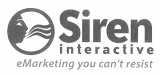 SIREN INTERACTIVE EMARKETING YOU CAN'T RESIST