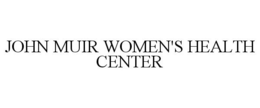JOHN MUIR WOMEN'S HEALTH CENTER