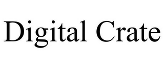 DIGITAL CRATE