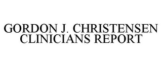 GORDON J. CHRISTENSEN CLINICIANS REPORT