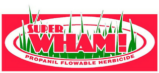 SUPER WHAM! PROPANIL FLOWABLE HERBICIDE