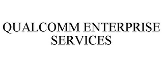 QUALCOMM ENTERPRISE SERVICES