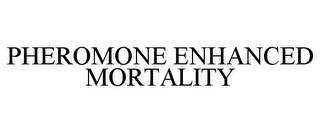 PHEROMONE ENHANCED MORTALITY