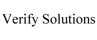 VERIFY SOLUTIONS