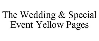 THE WEDDING & SPECIAL EVENT YELLOW PAGES