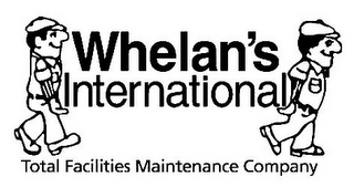 WHELAN'S INTERNATIONAL TOTAL FACILITIES MAINTENANCE COMPANY