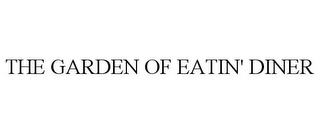 THE GARDEN OF EATIN' DINER