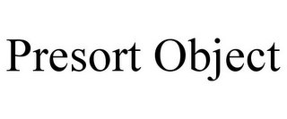 PRESORT OBJECT