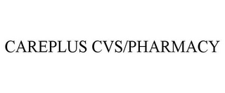 CAREPLUS CVS/PHARMACY