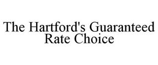 THE HARTFORD'S GUARANTEED RATE CHOICE