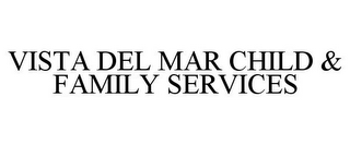 VISTA DEL MAR CHILD & FAMILY SERVICES