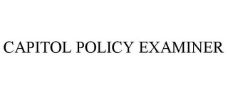 CAPITOL POLICY EXAMINER