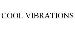 COOL VIBRATIONS